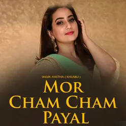 Mor Cham Cham Payal